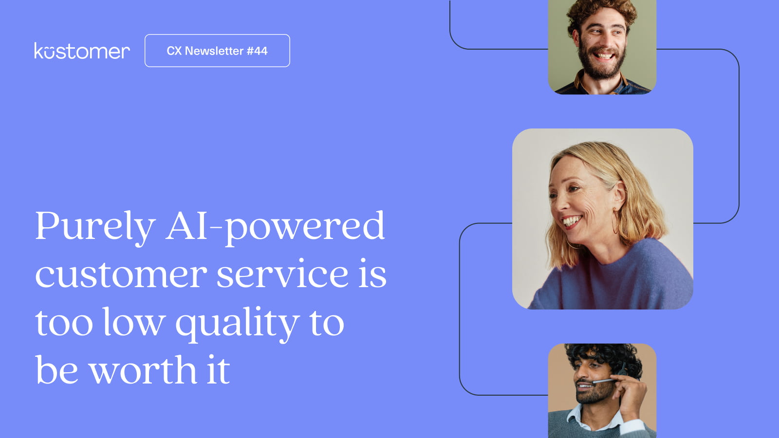 Purely AI-powered customer service is too low quality to be worth it