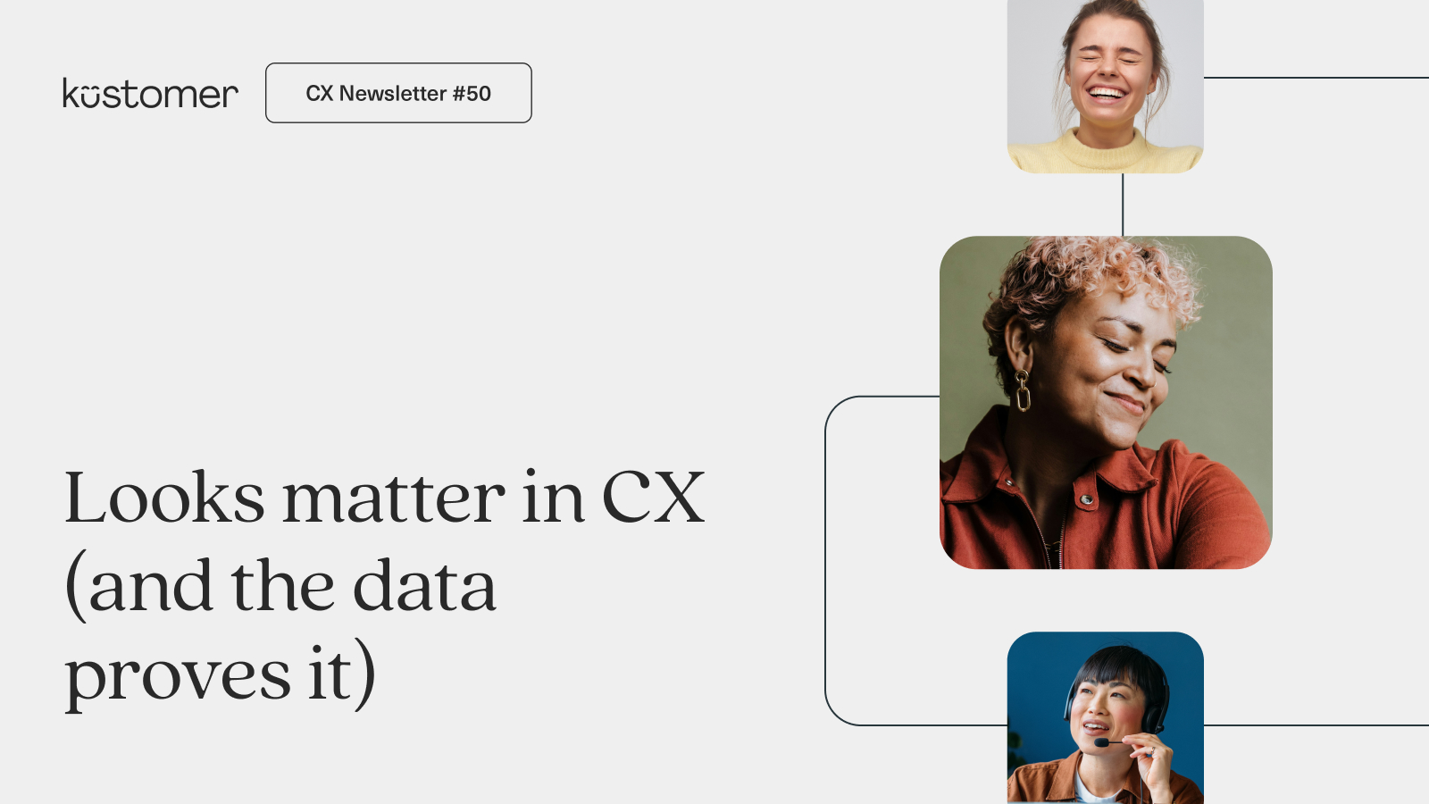 Image says "Looks matter in CX and the data proves it"