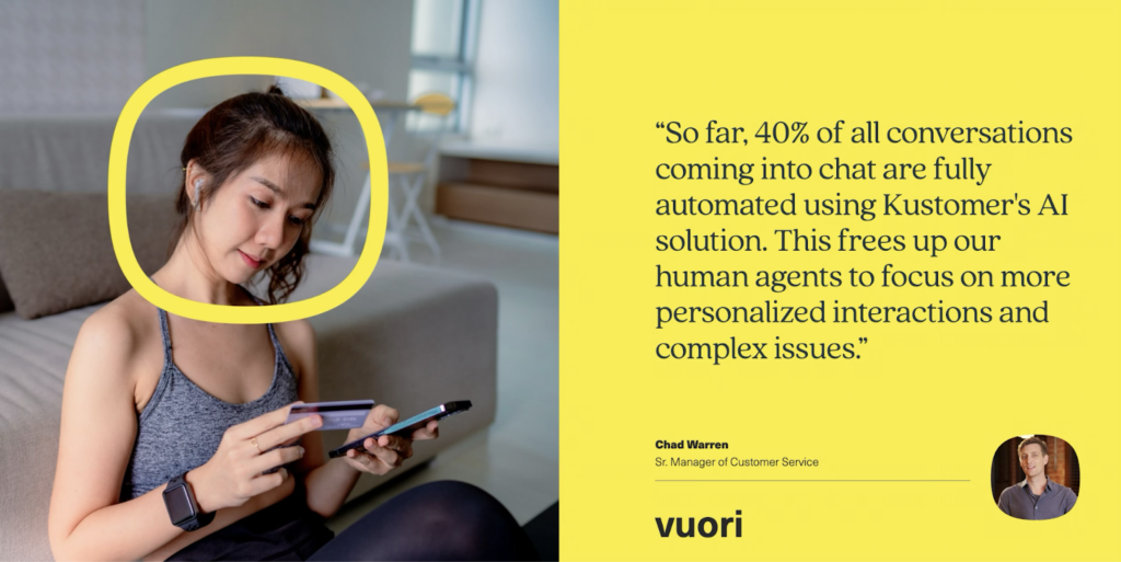 A woman sits indoors looking at her phone. Beside her, a quote highlights how Kustomer’s AI Copilots for Support Teams automate 40% of chat conversations, attributed to Chad Warren of Vuori, on a yellow background.