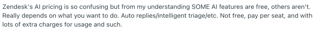 Screenshot of text discussing ZenDesk’s AI pricing, noting that some AI features are free while others incur extra charges for usage, auto replies, and intelligent triage—useful details for a Newsletter or Blog on customer support tools.